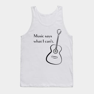 Music Says What I Can't Tank Top